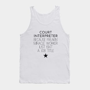 Court Interpreter Gift Idea For Him Or Her, Thank You Present Tank Top